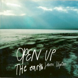 Open Up the Earth
