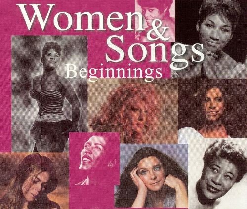 Women & Songs: Beginnings