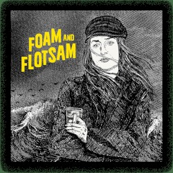 Foam and Flotsam