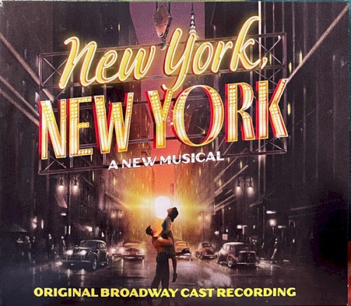 New York, New York: A New Musical (Original Broadway Cast Recording)