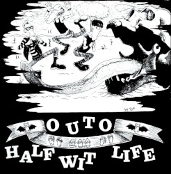 Half Wit Life