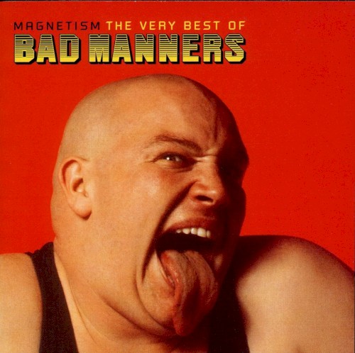 Magnetism: The Very Best of Bad Manners