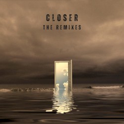 Closer (The Remixes)