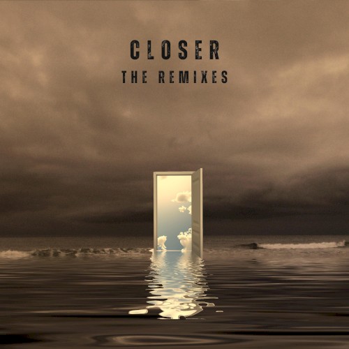 Closer (The Remixes)