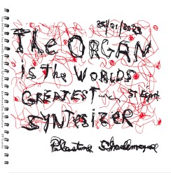 The Organ Is the Worlds Greatest Syntesizer