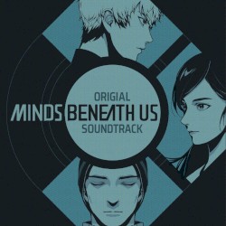 Minds Beneath Us (Original Soundtrack)