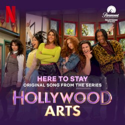 Here to Stay (Original Song From the Series Hollywood Arts)