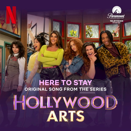 Here to Stay (Original Song From the Series Hollywood Arts)