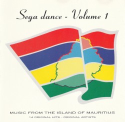 Sega Dance - Volume 1 (Music From The Island Of Mauritius)