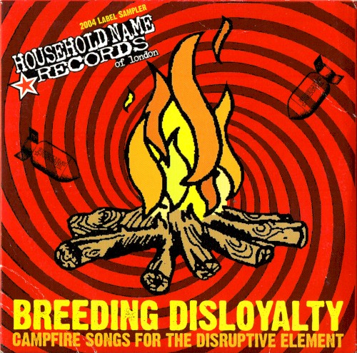 Household Name Records 2004 Label Sampler: Breeding Disloyalty: Campfire Songs for the Disruptive Element