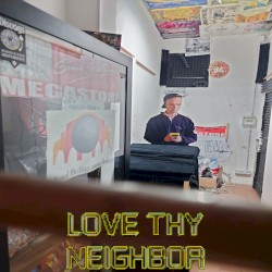 Love Thy Neighbor