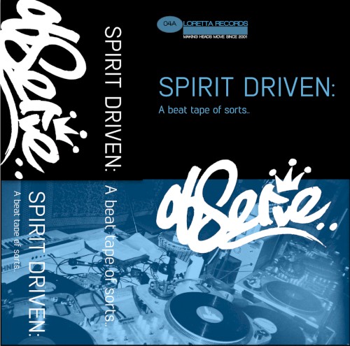 SPIRIT DRIVEN: A beat tape of sorts..