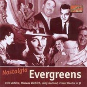 Nostalgia Evergreens