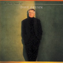 The Very Best Of Dave Grusin