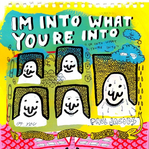I'm Into What You're Into