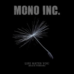 Life Hates You (Black Version)