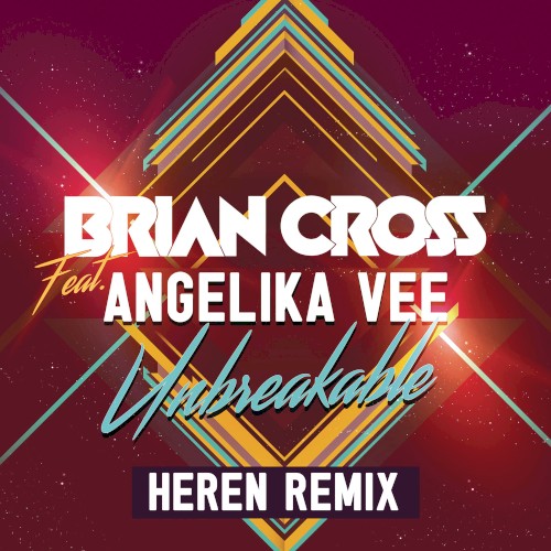 Unbreakable (feat. Angelika Vee) [HEREN Remix]