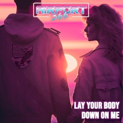 Lay Your Body Down On Me