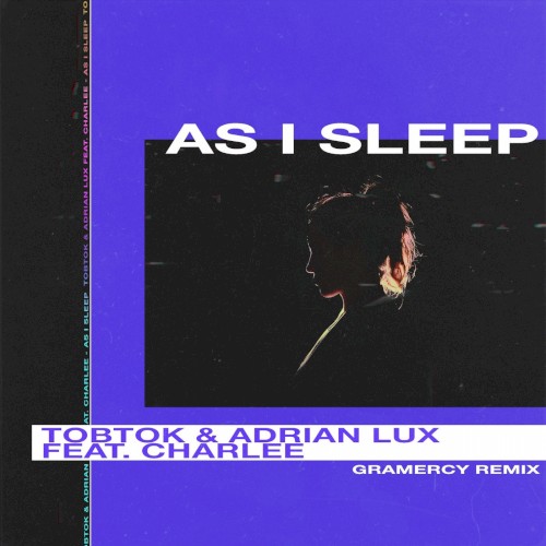 As I Sleep (Gramercy remix)