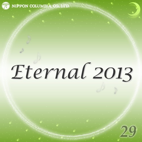 Eternal 2013 29 (オルゴールミュージック)
