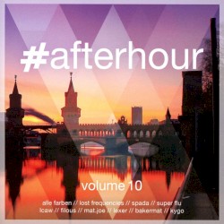 #afterhour, Volume 10