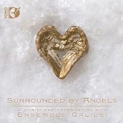 Surrounded by Angels: A Christmas Celebration with Ensemble Galilei