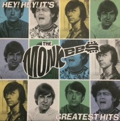 Hey! Hey! It’s the Monkees’ Greatest Hits