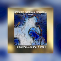 A Material, a Sound, a Shape