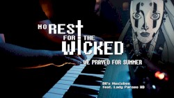 No Rest For The Wicked - We Prayed For Summer