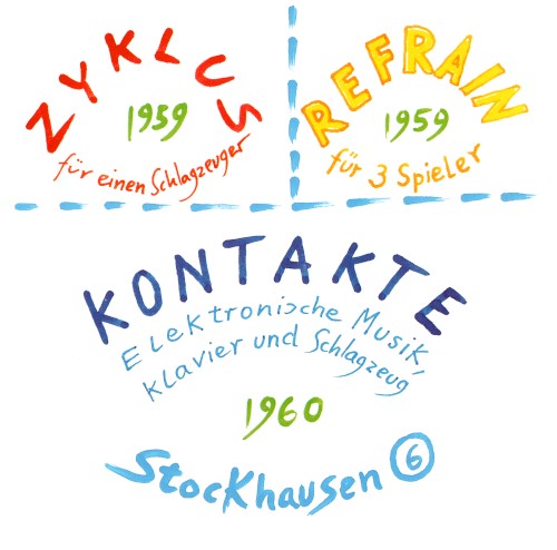 Stockhausen Edition, no. 6: Zyklus, Refrain & Kontakte