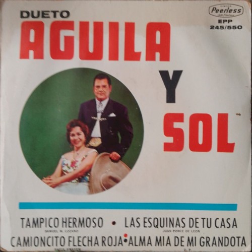 Tampico hermoso / Las esquinas de tu casa / Camioncito flecha roja / Alma mía de mi grandota