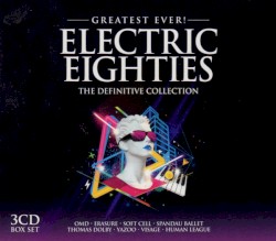 Greatest Ever! Electric Eighties