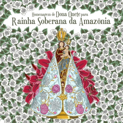 Homenagem de Dona Onete para Rainha Soberana da Amazônia