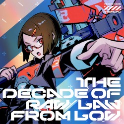 The Decade of Raw/Law from Low