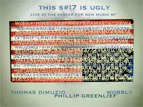 THIS SHIT IS UGLY - Live at the Center for New Music SF