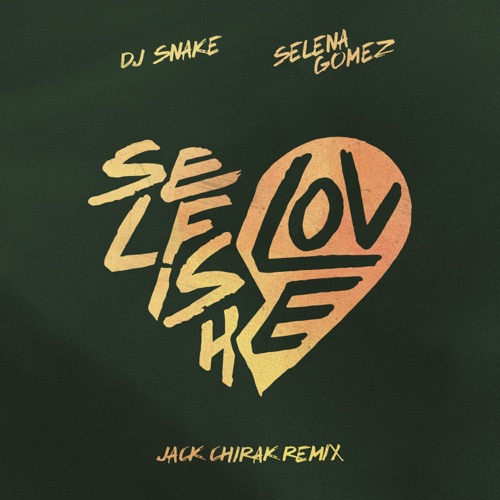 Selfish Love (Jack Chirak remix)