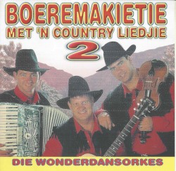 Boeremakietie Met 'n Country Liedjie 2