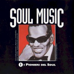 Soul Music, Volume 1: I pionieri del Soul