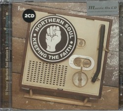Keeping the Faith: 28 Stompin' Northern Soul Classics & 21 Modern Soul Classics