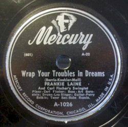 Wrap Your Troubles in Dreams / Black and Blue