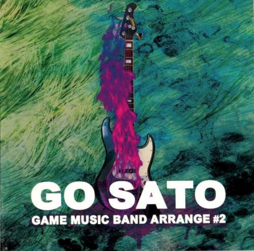 GO SATO GAME MUSIC BAND ARRANGE #2