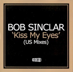 Kiss My Eyes (US Mixes)