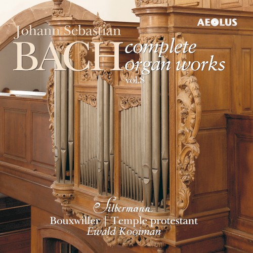Complete Organ Works played on Silbermann organs Vol. 8