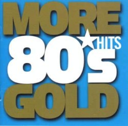 80's Gold: More Hits