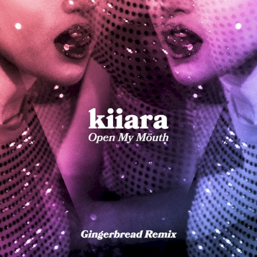 Open My Mouth (Gingerbread remix)