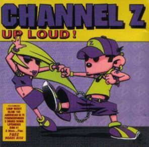 Channel Z: Up Loud!