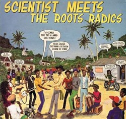 Scientist Meets the Roots Radics