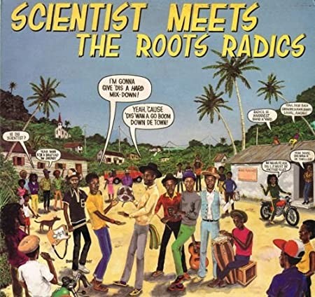 Scientist Meets the Roots Radics