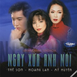 Ngày xưa anh nói