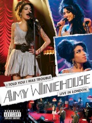 I Told You I Was Trouble: Amy Winehouse Live in London